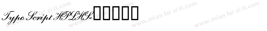 Typo Script HPLHS字体转换